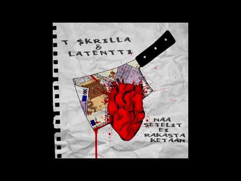 T $krilla & Latentti - Ku Haluun Elää