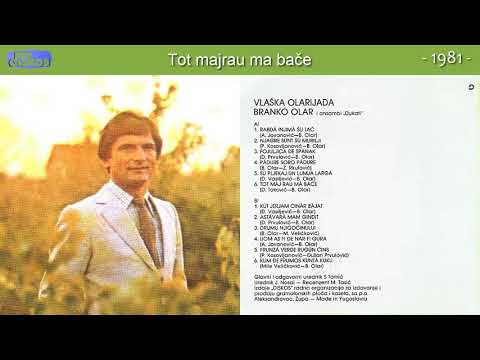 Branko Olar - Tot majrau ma bace - (Audio 1981)