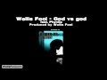 Wellis Fool feat Phynite - God vs god