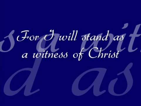 I Will Stand as a Witness of Christ