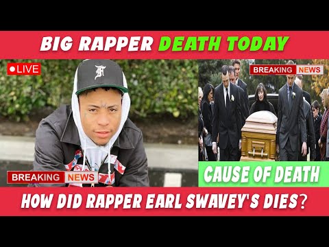 R.I.P Reality Behind and How Did  Earl Swavey Los Angeles Rapper Die