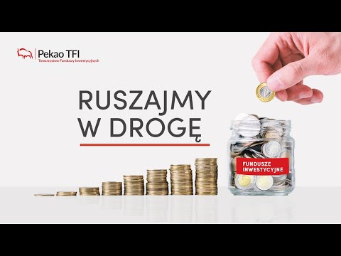 Fundusze inwestycyjne Pekao TFI odc. 1. „Ruszajmy w drogę"