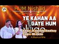 Ye Kahan Aa Gaye Hum By Dr Sanchita Choudhury Md Qasim Deluge 2022