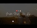 Tu Maan Meri Jaan Song WhatsApp Status Video King Song Status Maan Meri Jaan King Song Status