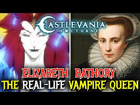 Elizabeth Báthory Origin - Real Life Vampire Queen Who Murdered 100s In Brutalest Ways (Castlevania)