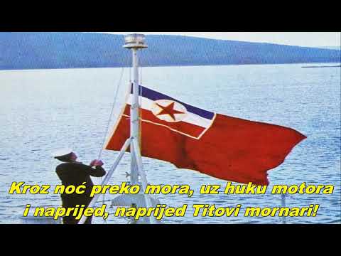 Titovi mornari - Tito's sailors (Yugoslav Navy song)