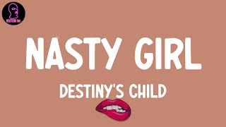 Destiny&#39;s Child - Nasty Girl (lyrics)