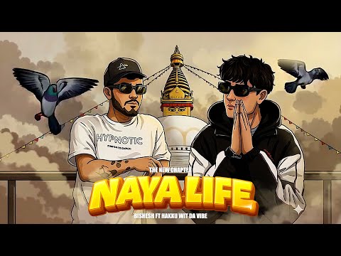 Bishesh - Naya Life Ft @hakkuwitdavibe999 2026