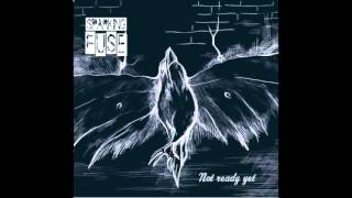 Video Sparking Fuse - Not Ready Yet [Full Album]