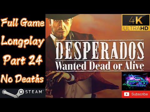 Desperados Wanted Dead Or Alive Mission 25 Inferno (UHD) No Deaths Final Boss Fight El Diablo