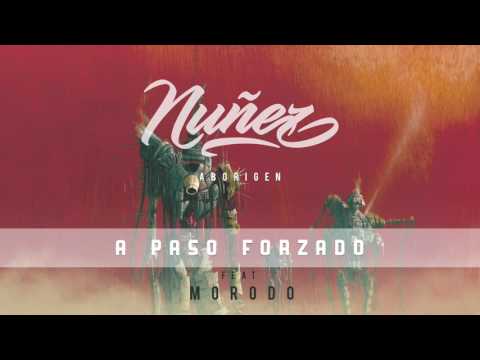 Nuñez - A Paso Forzado feat. Morodo