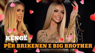 Tv-Shqipëria - Këngë Për Brikenën E Big Brother Albania