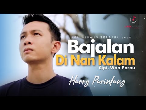 Harry Parintang -  Bajalan Di Nan Kalam Lagu Minang Terbaru 2020 (Substitle Bahasa Indonesia)