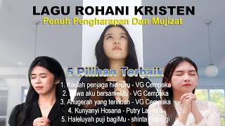 Download lagu Lagu Rohani Kristen Penuh Pengharapan Dan Mujizat mp3 Download lagu Lagu Rohani Kristen Penuh Pengharapan Dan Mujizat mp3
