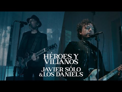 Javier Sólo feat. Los Daniels - Héroes y Villanos (Videoclip Oficial).