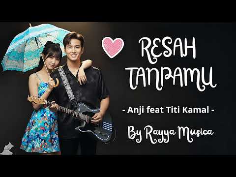 RESAH TANPAMU - ANJI FEAT TITI KAMAL • By Rayya Musica #ontrending 