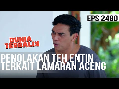 Dunia Terbalik - SEDIH! Penolakan Teh Entin Terkait Lamaran Kang Aceng
