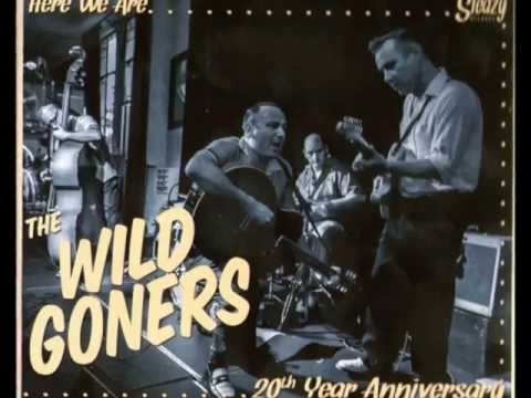 The Wild Goners - If I Ain´t Got You