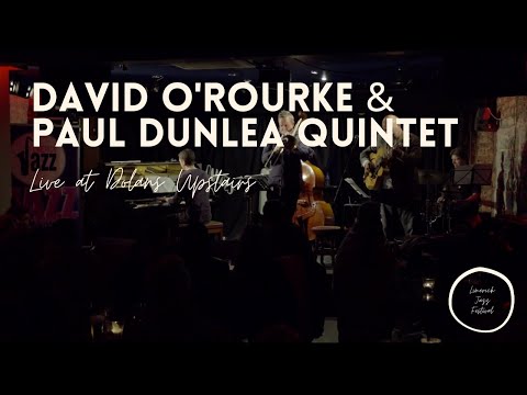 David O' Rourke & Paul Dunlea Quintet / Live at Dolans / Limerick Jazz Festival 2016 (FULL SET)