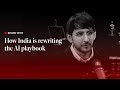 How India Is Rewriting The AI Playbook