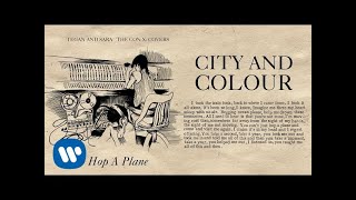 Tegan and Sara present The Con X: Covers – Hop A Plane – City and Colour