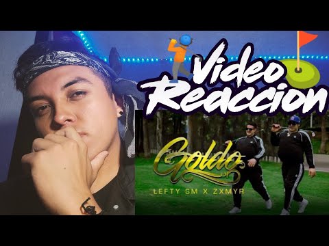 Lefty SM x Zxmyr - Goldo (Vídeo Reacción) 🍔🤭
