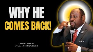 "Dr. Myles Munroe: Why Men Come Back After No Contact" | #mylesmunroemotivation