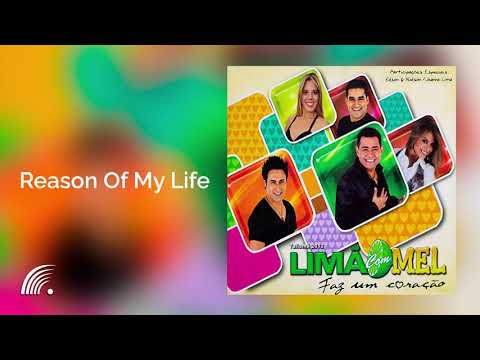 Reason Of My Life - Limão Com Mel
