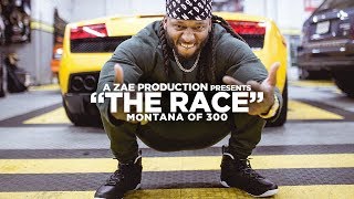 Montana Of 300 - The Race [REMIX] Shot By @AZaeProduction