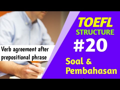 TOEFL - Structure - Skill 20 - Make verbs agee after prepositional phrase