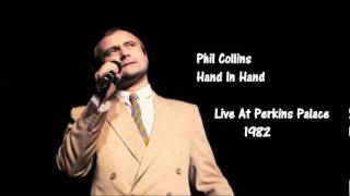 Phil Collins - Hand In Hand (Live At Perkins Palace 1982)