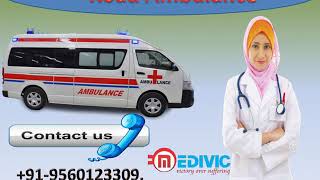 Take Top Class Road Ambulance Service in Daud Nagar and Delatoli by Medivic