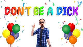 Little V - Don&#39;t Be A Dick (Original Song)