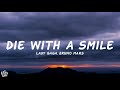 Lady Gaga Bruno Mars Die With A Smile Lyrics
