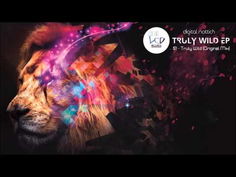Digital Nottich - Truly Wild [Truly Wild EP]
