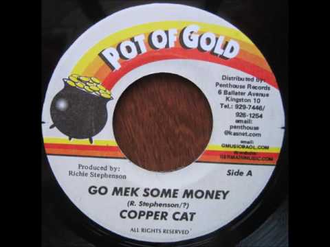 Copper Cat - Go Mek Some Money + Dub - 7" Pot Of Gold 1999 - 90'S DANCEHALL