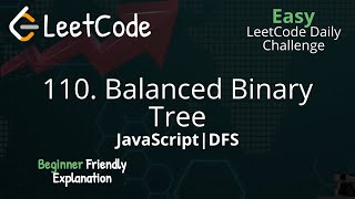 YouTube video '110. Balanced Binary Tree | JavaScript | Blind 75 | DFS | LeetCode'
