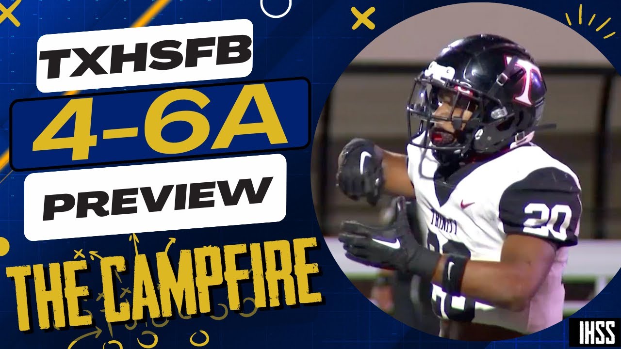 The Campfire: Previewing High School Football District 4-6A