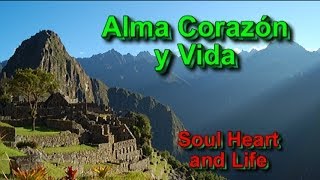 Alma, Corazon y Vida (Soul, Heart &amp; Life) Subt. en español &amp; English