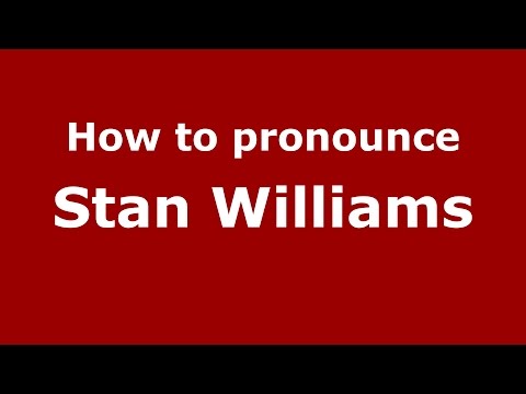 How to pronounce Stan Williams (American English/US) - PronounceNames.com