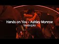 Hands on You - Ashley Monroe | TRADUÇÃO