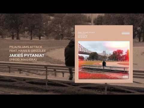 Peja/Slums Attack feat. Hans & Grizzlee - Jakieś pytania? (prod. Magiera)