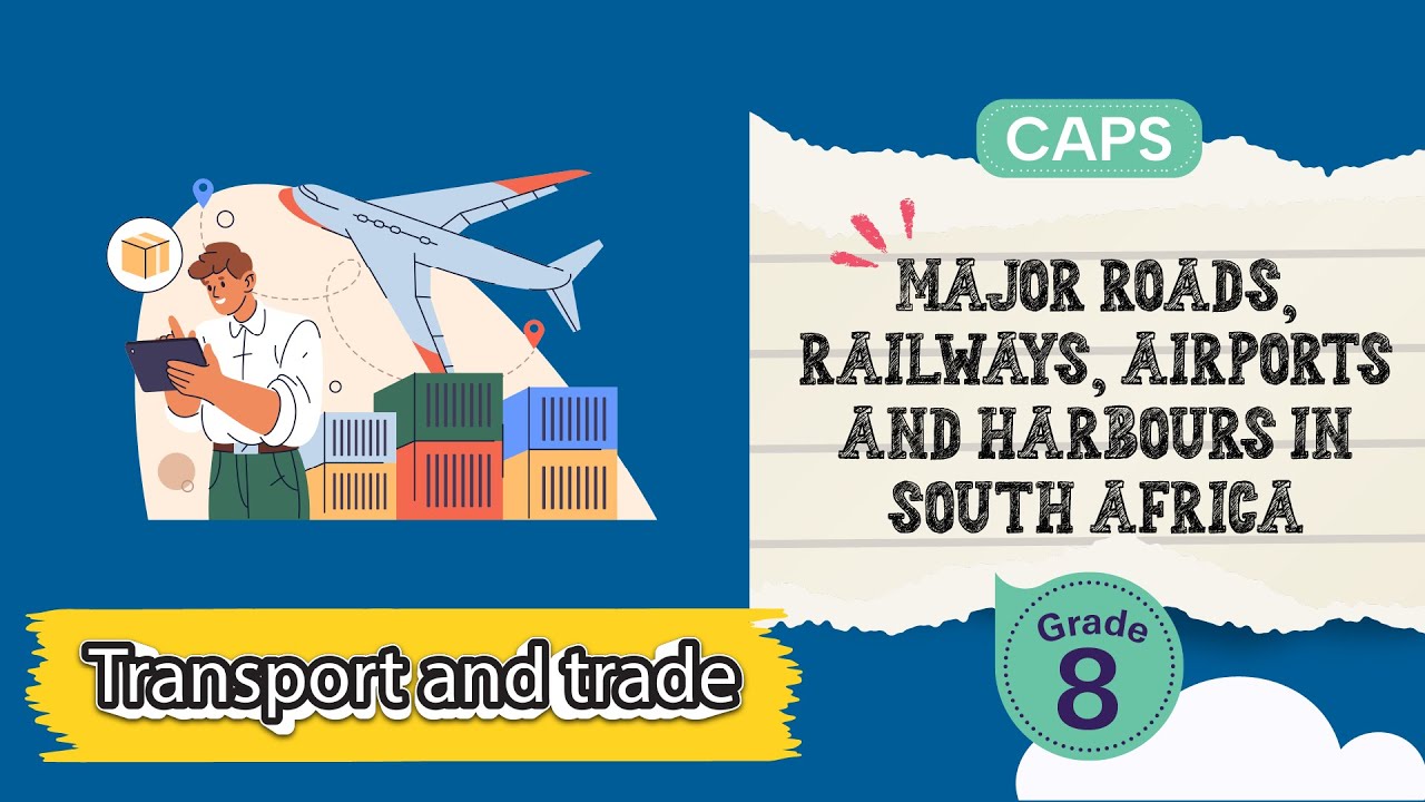 Major Roads, Railways, Airports and Harbours in South Africa