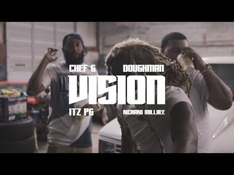 "Vision" Chef G x DoughMan Feat. Itz PG x Richard Milliiee [directed x producedby @directordoughman]