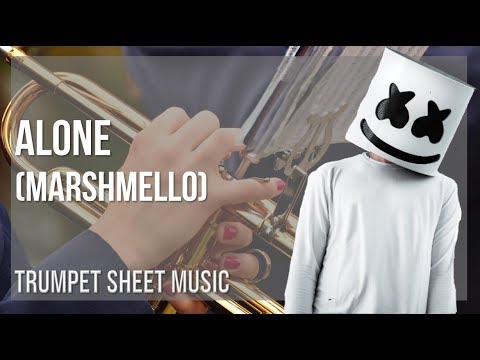 Trumpet Sheet Music: How to play Alone by Marshmello