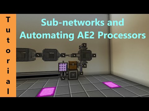 Syn's Shorts - Sub-networks and automating AE2 Processors - AE2 (1.12.2)