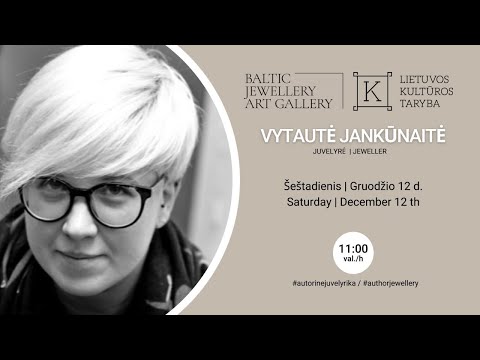Vytautė Jankūnaitė - Baltijos Juvelyrikos Meno Galerija / Baltic Jewellery Art Gallery