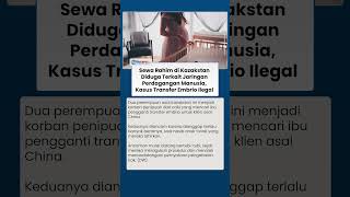Jasa Sewa Rahim di Kazakstan Diduga Terkait dengan Perdagangan Manusia & Transfer Embrio Ilegal