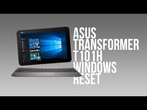 HOW TO RESET WINDOWS ON ASUS TRANSFORMER T101H | STEP-BY-STEP GUIDE!