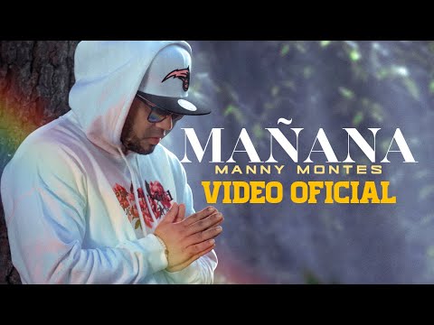 Manny Montes - Mañana (Video Oficial)